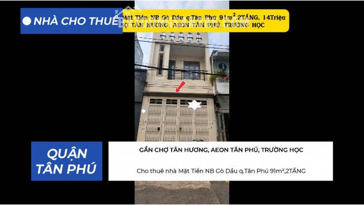 Cho thuê nhà Mặt Tiền NB Gò Dầu q.Tân Phú 91m²,2TẦNG, 14Triệu